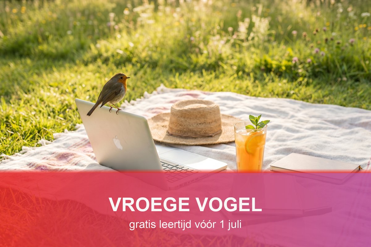 Bonus 1: Vroege Vogel. gratis leertijd vóór 1 juli + 5 live juni-expertsessies