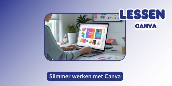 slimmer werken met Canva
