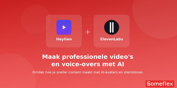 HeyGen en ElevenLabs: maak professionele video's en voice-overs met AI