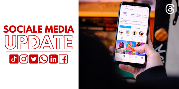 Sociale Media Update: Instagram Threads verovert gebruikers