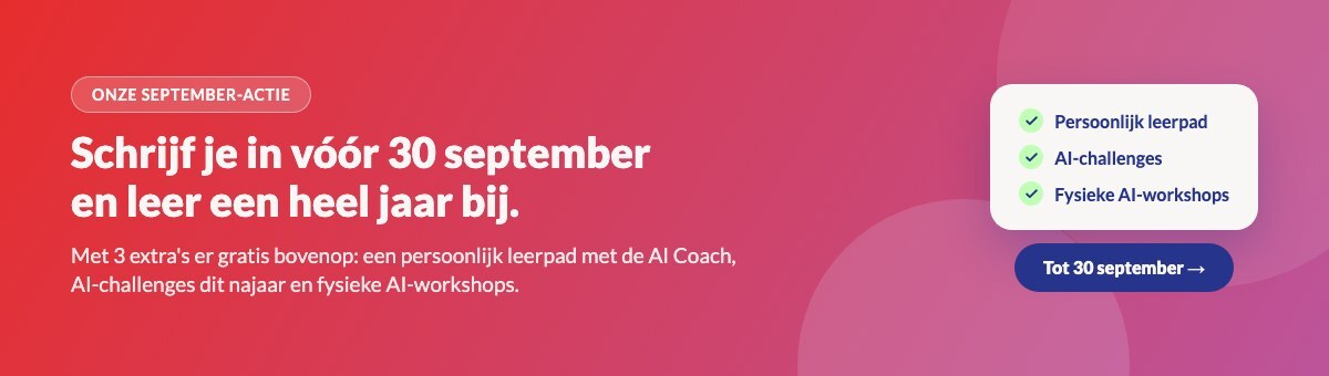Onze september-actie: schrijf je in vóór 30 september en leer een heel jaar bij, met 3 extra's er gratis bovenop