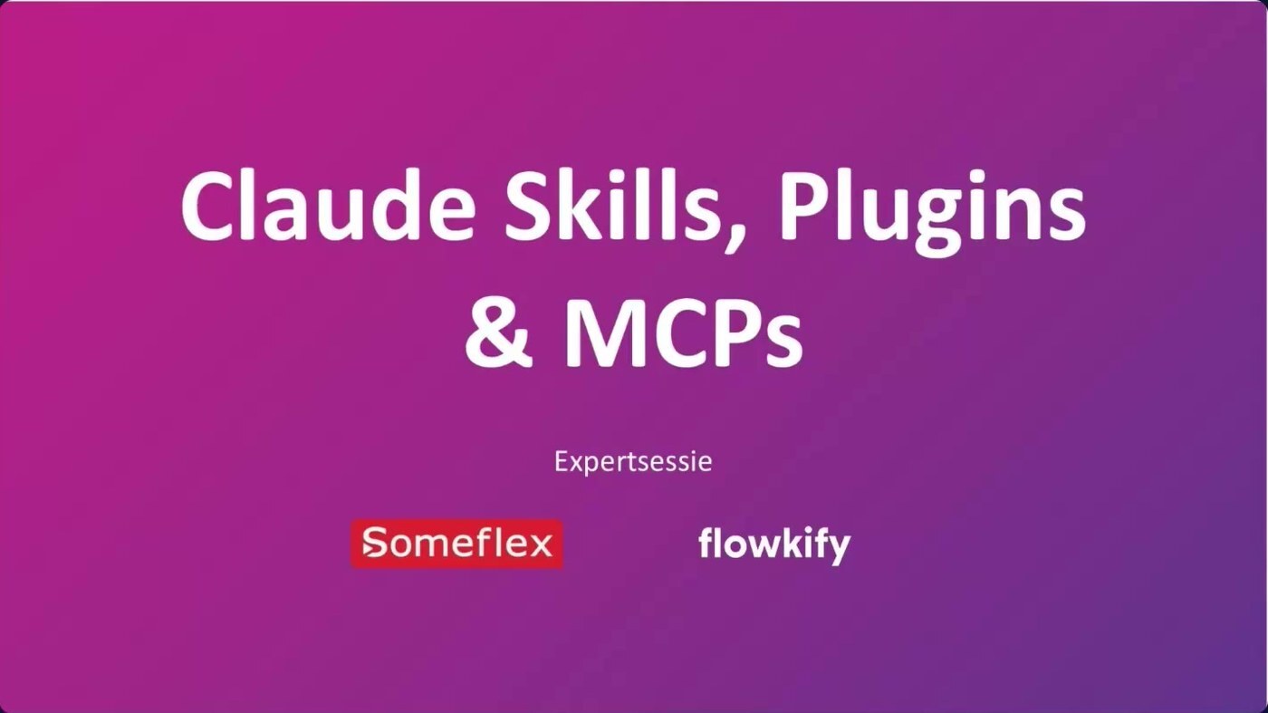 Titelslide van de expertsessie Claude Skills, Plugins en MCP's van Dieter Vanden Heede (Flowkify) bij Someflex
