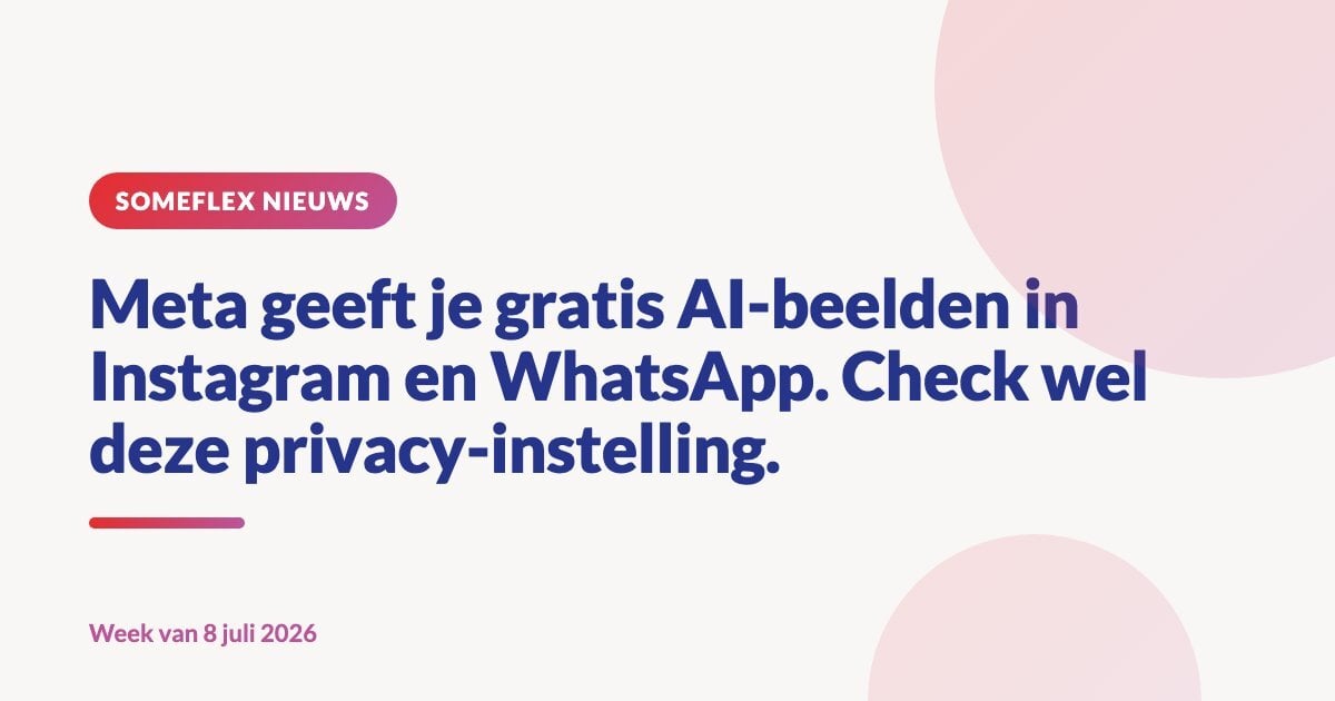 Meta geeft je gratis AI-beelden in Instagram en WhatsApp. Check wel deze privacy-instelling.