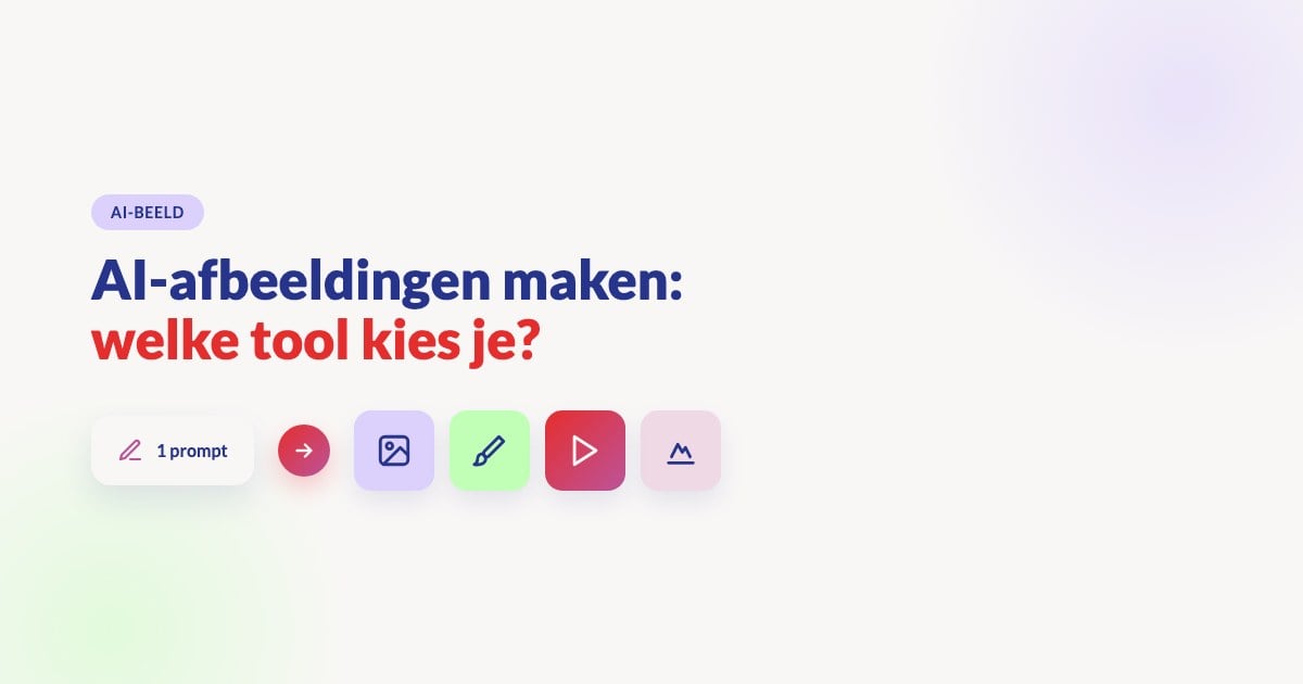 AI-afbeeldingen maken: welke tool kies je?