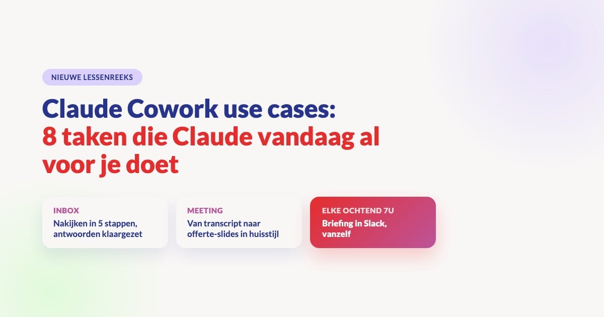 Claude Cowork use cases: 8 taken die Claude vandaag al voor je doet