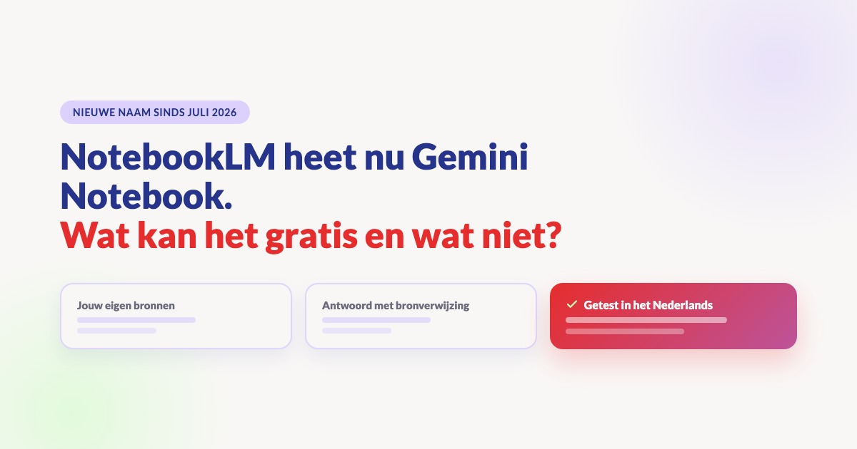 NotebookLM heet nu Gemini Notebook: wat kan het gratis en wat niet?