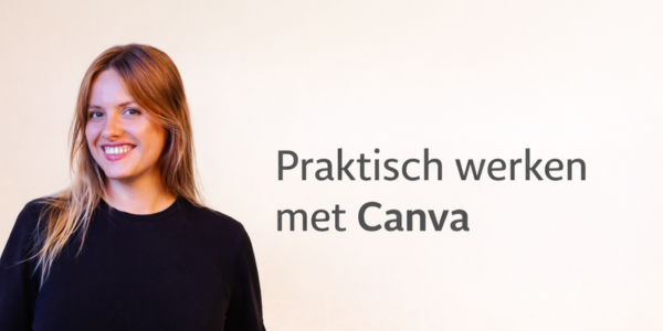 Zo zet je Canva praktisch in: 5 toepassingen voor je dagelijks werk